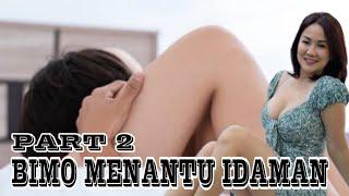 BIMO MENANTU IDAMAN  PART 2  TAMAT  CERITA DEWASA