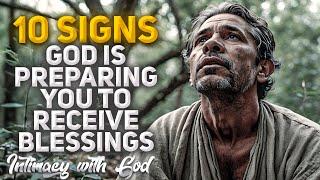 If You See These Signs God Is Preparing You To Receive Blessings Christian Motivation