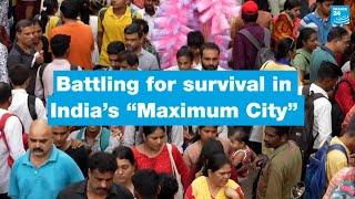 Battling for survival and space in India’s ‘Maximum City’ Mumbai • FRANCE 24 English