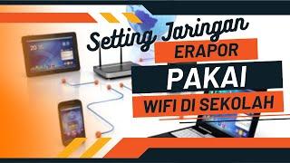 MENGERJAKAN ERAPOR BERSAMA-SAMA PAKAI JARINGAN WIFI SEKOLAH