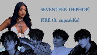 SEVENTEEN HIPHOP - FIRE cupcakKe remix