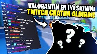 Valorantın EN İYİ Phantom Skinini twitch chatim aldırdı