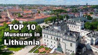 Most popular museums in Lithuania  Top 10