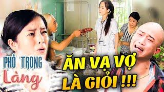 Phố trong làng  Vì vợ mà phải CẤP CỨU Mến LÀM LOẠN cả trạm xá để ĂN VẠ bà vợ  Phim VTV hay nhất