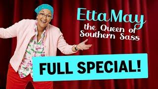 Etta May The Queen of Southern Sass FULL SPECIAL