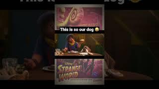 This is so our dog  #strangeworld #disney