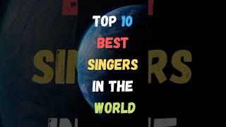 Top 10 Best Singers In The World  Famous Singers  #shorts #singer #song @aurfacts