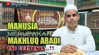 Diciptakan Manusia Sebagai Makhluq AbadiIni Buktinya Dalam Islam..⁉️