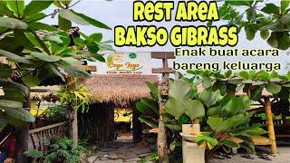 REST AREA BAKSO GIBRASEnak buat acara makan bareng keluarga