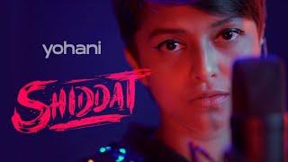 Yohani - Shiddat Title Track Official Female Version  Manan Bhardwaj  Manike Mage Hithe 