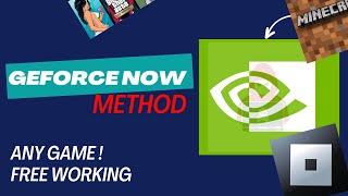 GEFORCE NOW RUN ANYTHING *NEW*  CRACKED METHOD WORK