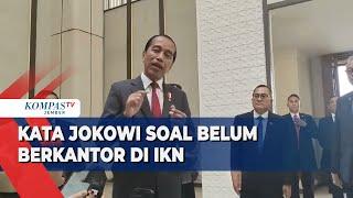 Jawab soal Belum Berkantor di IKN Jokowi Terkendala Hujan Deras