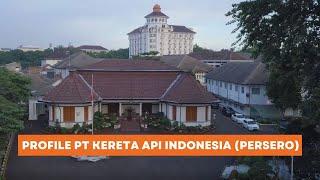 Profile PT Kereta Api Indonesia Persero