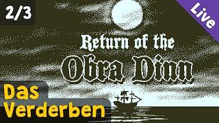 #2 Das Verderben  Lets Play Return of the Obra Dinn Livestream-Aufzeichnung