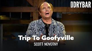 A Trip To Goofyville. Scott Novotny - Full Special