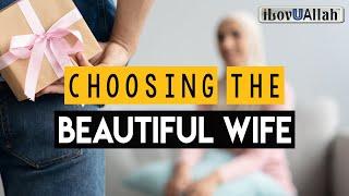 CHOOSING THE BEAUTIFUL WIFE