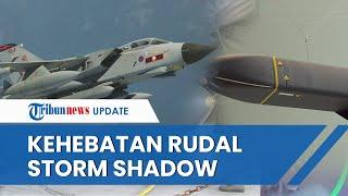 Rudal Storm Shadow Inggris Meluncur ke Ukraina Pakar Militer Yakin Bisa Bikin Rusia Keteteran