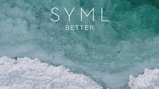 SYML - Better Official Audio