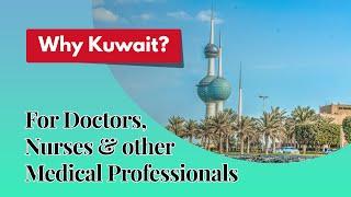 Why Kuwait for Doctors Nurses & other? Job Opportunities & Kuwaitization. Jobs in best hospitals.