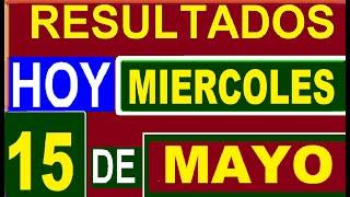 Ultimos RESULTADOS SORTEOS DE LOTERIAS Y CHANCES DE HOY MIERCOLES 15 DE MAYO DE 2024 TODOS SORTEOS