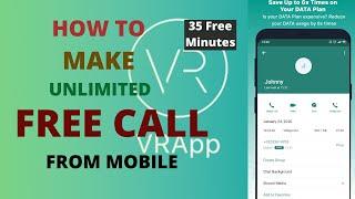 35 minutes on sign up  Make Free Unlimited Calls in all over world on Mobile & Landline numbers