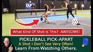 Pickleball Skills Do You Have This Shot In Your Bag Of Tricks?  Learn By Watching Others