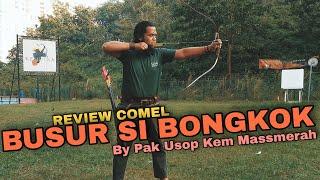 BUSUR SI BONGKOK - Review Comel - By Pak Usop Kem Massmerah #review #khairulnizamhosnas