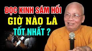 Đọc Kinh Sám Hối Đọc Giờ Nào Là Tốt Nhất   Những Điều Cần Lưu Ý -  Thầy An Lạc Hạnh