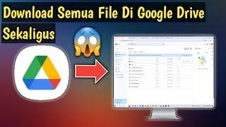 Cara Download Semua File Di Google Drive Sekaligus Di Laptop  PC