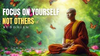 Focus on yourself not others  Buddhist teachings  Buddhism