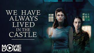 We Have Always lived in the Castle - Grusel-Mystery mit Alexandra Daddario - Ganzer Film in HD