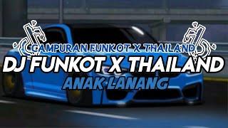 DJ FUNKOT X THAILAND ANAK LANANG SLOW BAS TERBARU 2024‼️DJ VIRAL TIKTOK YANG KALIAN CARI