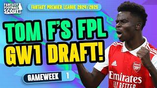 TOM FS FPL GW1 DRAFT   5 x Top 1K   Fantasy Premier League Tips 202425