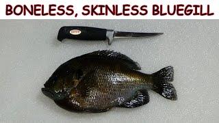 HOW TO CLEAN A BLUEGILL - NO BONES NO SKIN