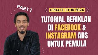 Tutorial Lengkap Beriklan di Facebook dan Instagram Ads Untuk Pemula UPDATE 2024 PART 1