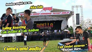 Saling Roasting Cak Dodot & Cak Ambon‼️ Cumi-cumi audio ft Om Adella.. Prapatan Community Bango