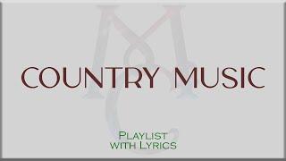 Country Music Playlist with Lyrics Blake Shelton Lady Antebellum Luke Combs Faith Hill