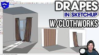 Modeling CLOTH DRAPES in SketchUp with Clothworks