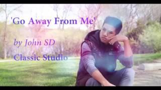 karen new Hip Hop song 2017 by John SD- Go Away From Me