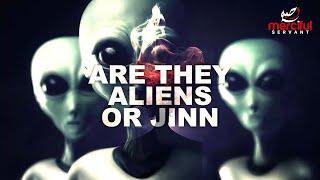 ARE UFO ALIENS OR JINN?