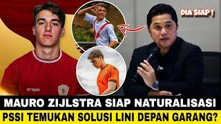 MAURO ZIJLSTRA AKUI SIAP DI NATURALISASI‼️ PSSI TAK PIKIR PANJANG SOLUSI PERKUAT LINI DEPAN TIMNAS