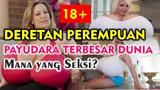 PEREMPUAN PAYUDARA TERBESAR DUNIA