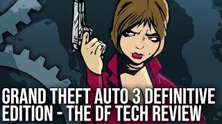 Grand Theft Auto 3 Definitive Edition Tech Review Is It Really That Bad?