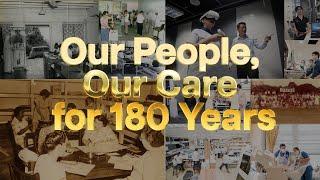 Our People Our Care for 180 Years