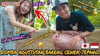 LOMBA AGUSTUSAN BARENG CEWEK JEPANG..  SERU BANGET SAMPE KARUNG NYA JEBOL  HAHAHA