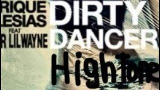 Enrique Iglesias - Dirty Dancer ft. Usher & Lil Wayne High Tone 2011