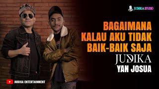 JUDIKA X YAN JOSUA - BAGAIMANA KALAU AKU TIDAK BAIK-BAIK SAJA Judika Studio