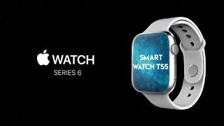 Smart Watch T55 Review & Unboxing  Apple Watch 5 Series Copy