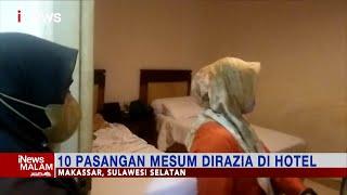 Dinas Sosial Kota Makassar Razia 10 Pasangan Mesum di Hotel #iNewsMalam 2006