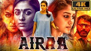 Airaa 4K ULTRA HD - नयनतारा की हॉरर एक्शन थ्रिलर फुल मूवी  Kalaiyarasan Yogi Babu